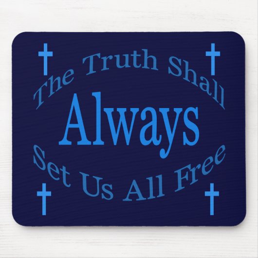 Die Wahrheit soll immer Set wir ganz frei Mousepad (Vorne)
