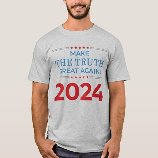 Die Wahrheit wieder groß machen - 2024 T-Shirt (Vorderseite)