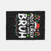 Die wahrscheinlichste Art, Santa Bruh Funny Matchi Fleecedecke (Vorderseite (Horizontal))