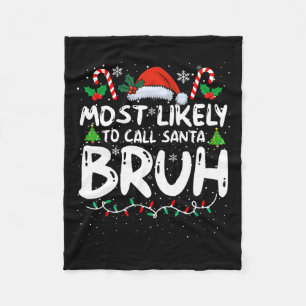 Die wahrscheinlichste Art, Santa Bruh Funny Matchi Fleecedecke