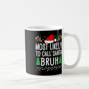 Die wahrscheinlichste Art, Santa Bruh Funny Matchi Kaffeetasse