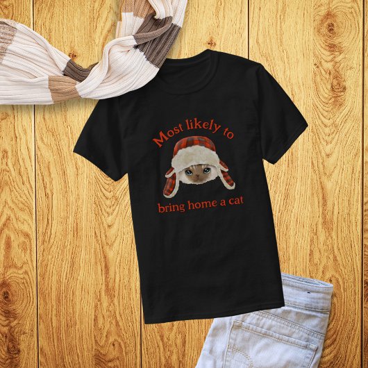 Die wahrscheinlichste Zuhause-a-Cat T-Shirt