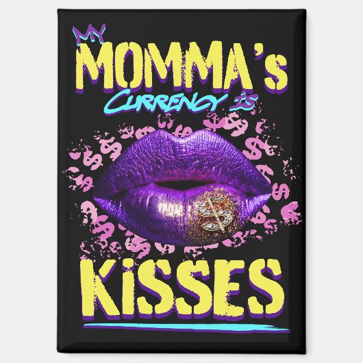 Die Währung meiner Mama ist Kisses Magnet (Vorderseite)