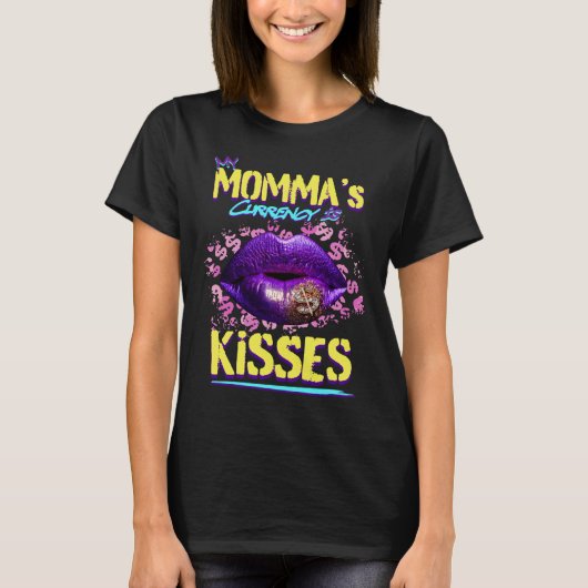 Die Währung meiner Mama ist Kisses T-Shirt (Vorderseite)