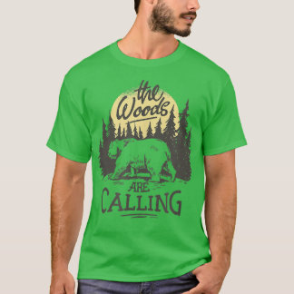 Die Wälder rufen - Bären - Wald - Bäume - Sie T-Shirt