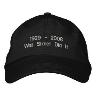 Die Wall Street von 1929 bis 2008 hat das getan. Bestickte Kappe