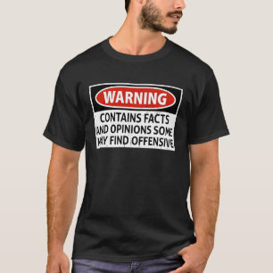 Die Warnung enthält Fakten und Meinungen, die eini T-Shirt