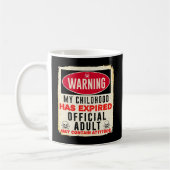 Die Warnung meiner Kindheit ist Offiziell abgelauf Kaffeetasse (Links)