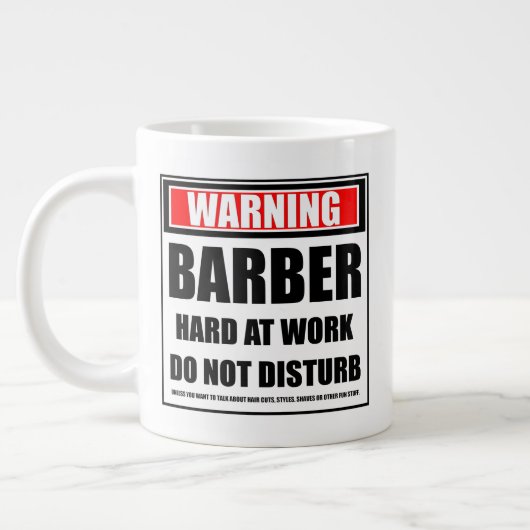 Die Warnung vor "Barber Hard at Work" stört nicht Jumbo-Tasse (Links)