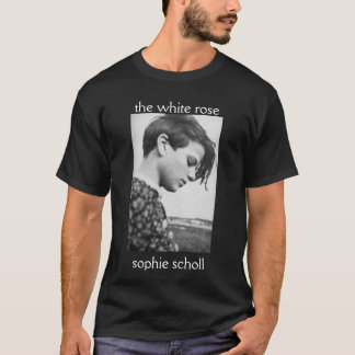 die weiße Rose, sophie scholl T-Shirt