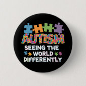 Die Welt anders als das Bewusstsein für Autismus Button (Vorderseite)
