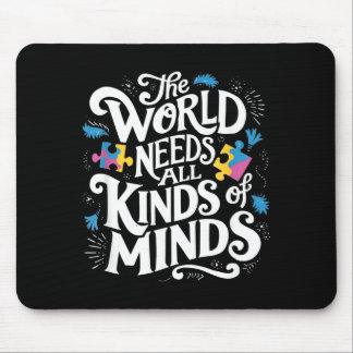 Die Welt Braucht Alle Arten Von Köpfen Autismus-Be Mousepad