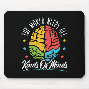 Die Welt braucht alle Arten von Minds Autismus Aus Mousepad