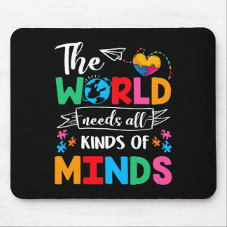 Die Welt braucht alle Arten von Minds Autismus Aus Mousepad