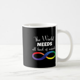 Die Welt braucht alle Arten von Minds Autismus Neu Kaffeetasse