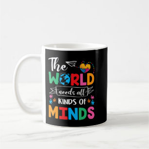 Die Welt braucht alle Arten von Minds - das einzig Kaffeetasse
