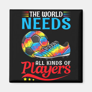 Die Welt Braucht Alle Arten Von Spielern Fußball A Magnet