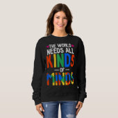 Die Welt braucht alle möglichen Arten von Minds Au Sweatshirt (Vorne ganz)