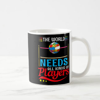 Die Welt braucht Arten von Spielern Volleyball Aut Kaffeetasse