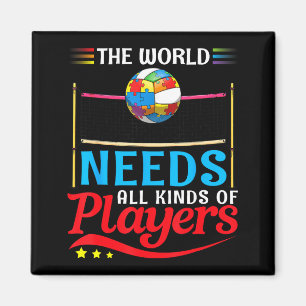 Die Welt braucht Arten von Spielern Volleyball Aut Magnet