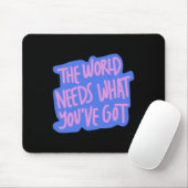Die Welt braucht dich 1 Mousepad (Mit Mouse)