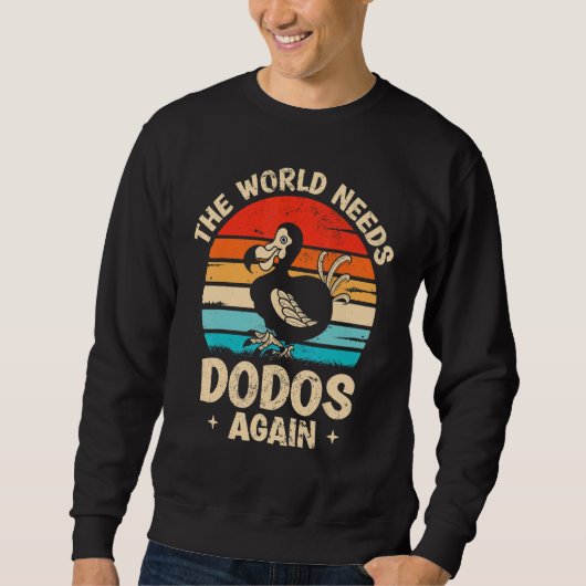 Die Welt braucht Dodos wieder Dodo Vogel Sweatshirt (Vorderseite)