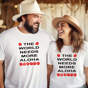 Die Welt braucht mehr Aloha Light Color T-Shirt