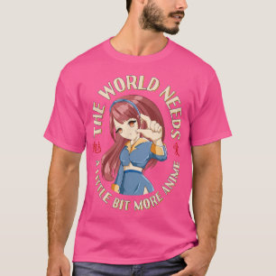 Die Welt braucht mehr Anime - lustige japanische M T-Shirt