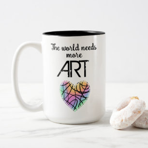 Die Welt braucht mehr Kunst Zweifarbige Tasse
