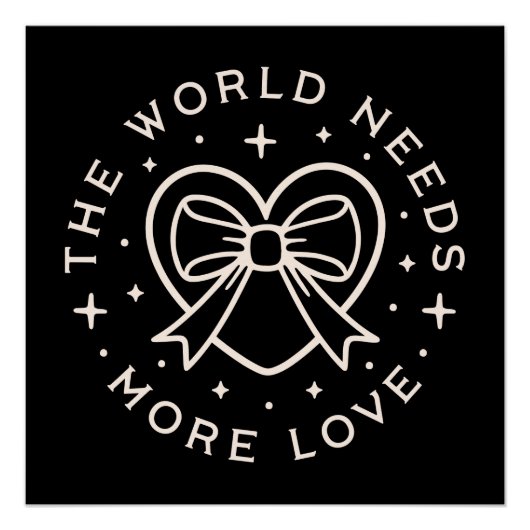 Die Welt braucht mehr Liebe Gütezeichen schwarz Poster (Vorderseite)