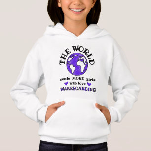 Die Welt braucht mehr Mädchen, die Liebe Wakeboar Hoodie