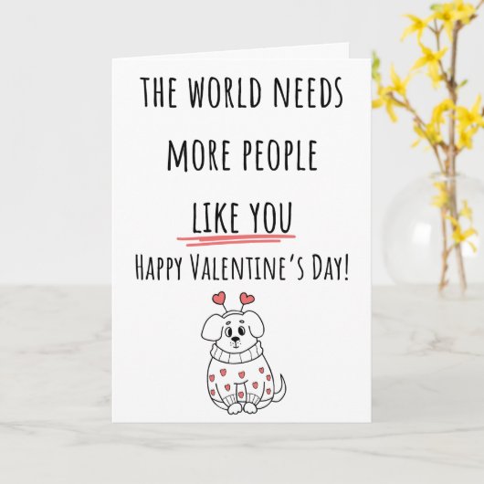 Die Welt braucht mehr Menschen, die Valentinität v Karte (Gelbe Blume)