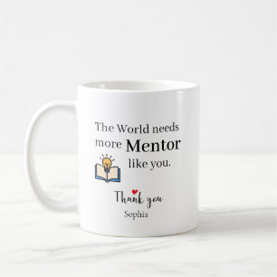 Die Welt braucht mehr Mentoren wie dich Personalis Kaffeetasse