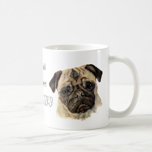 Die Welt braucht mehr MOPS & KISSES! Niedlicher Hu Kaffeetasse (Rechts)