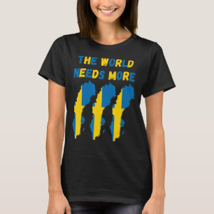 Die Welt braucht mehr Schweden T-Shirt