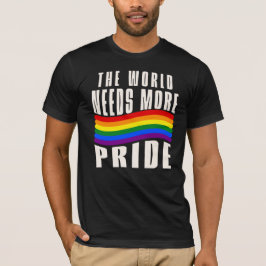 Die Welt braucht mehr Stolz, Regenbogen T-Shirt