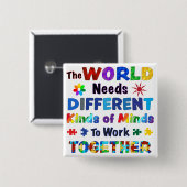 Die Welt braucht verschiedene Arten von Minds Button (Vorne & Hinten)