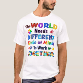 Die Welt braucht verschiedene Arten von Minds T-Shirt