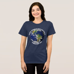 Die Welt dreht sich um mich Tri-Blend Shirt