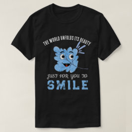 "Die Welt entfaltet ihre Schönheit" Blau lächelnde T-Shirt