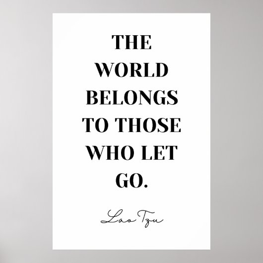 Die Welt gehört denen, die gehen Gelassen haben - Poster (Vorne)