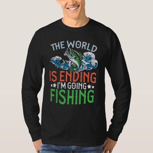 Die Welt geht Unter Ich Geh Fischen Fischer 2 T-Shirt (Vorderseite)