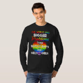 Die Welt hat ein größeres Problem als die LGBT-Gem T-Shirt (Vorne ganz)