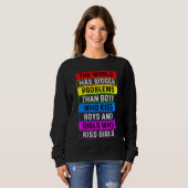 Die Welt hat größere Probleme als schwule Lesben Sweatshirt (Vorne ganz)
