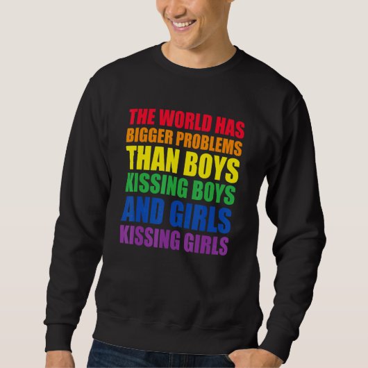 Die Welt hat größere Probleme LGBT Q Prix Gay Pro Sweatshirt (Vorderseite)