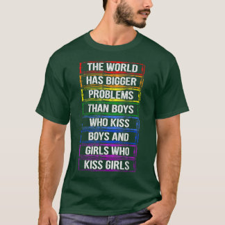 Die Welt hat größere Probleme mit LGBT Community G T-Shirt