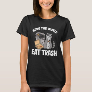 Die Welt isst Raccoon, der Müll rette 5 T-Shirt