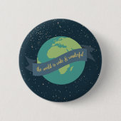 Die Welt ist breit und wunderbar Button (Vorderseite)