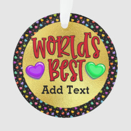 Die Welt ist das Beste, was du als Ornament bezeic