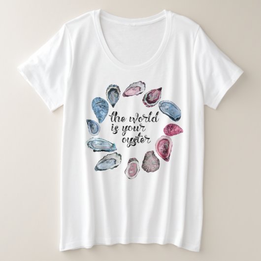 Die Welt ist dein Auster Große Größe T-Shirt (Design vorne)